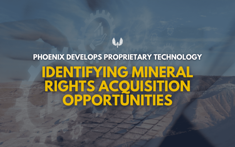 Phoenix Capital Group Develops Proprietary Technology to Identify Mineral Rights Acquisition Opportunities - Featured Image